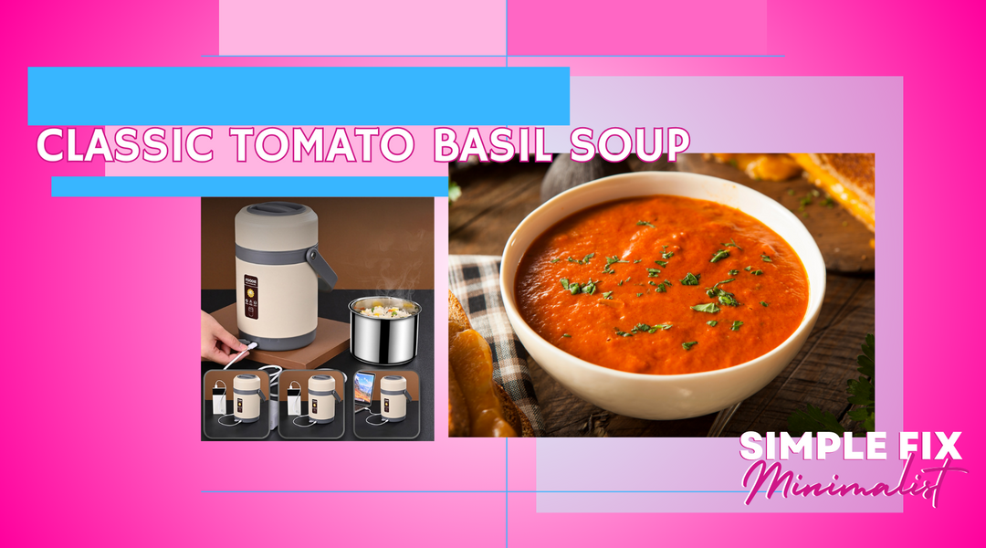 Classic Tomato Basil Soup - Perfect for Your Yeeza Electric Heated Lunchbox