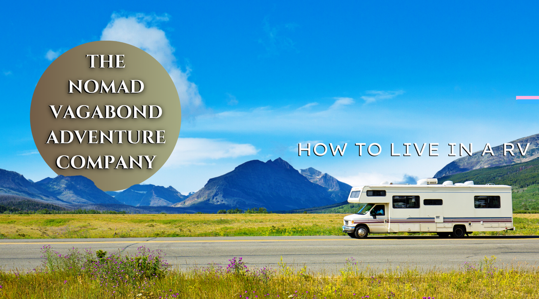 How to Live in an RV: Your Guide to the Ultimate Adventure on Wheels**