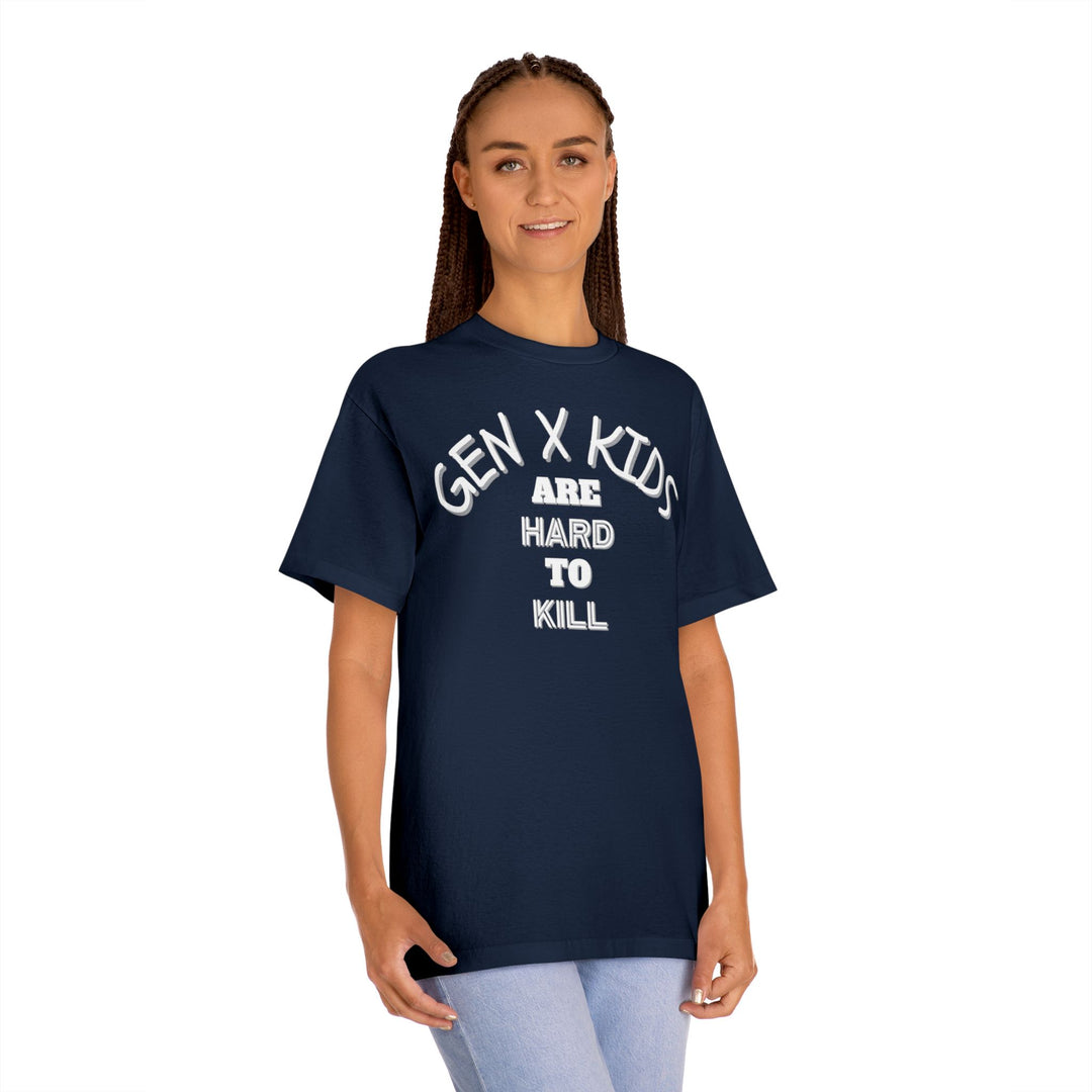 Gen "X" Kids Are Hard To Kill Classic Tee